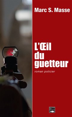 L'œil du guetteur (eBook, ePUB) - Masse, Marc S.