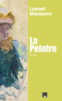 La Peintre (eBook, ePUB) - Manœuvre, Laurent