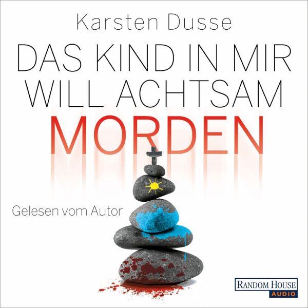 Das Kind in mir will achtsam morden / Achtsam morden Bd.2 (MP3-Download)  von Karsten Dusse - Hörbuch bei bücher.de runterladen