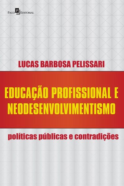 Educação profissional e neodesenvolvimentismo (eBook, ePUB)