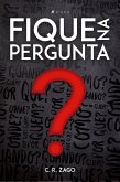 Fique na pergunta (eBook, ePUB)