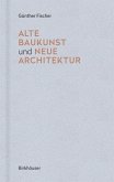 Alte Baukunst und neue Architektur (eBook, PDF)