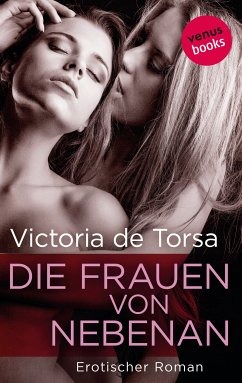 Die Frauen von nebenan (eBook, ePUB) - de Torsa, Victoria