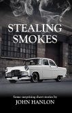 Stealing Smokes: Some Surprising Short Stories (eBook, ePUB)