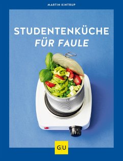 Studentenküche für Faule (eBook, ePUB) - Kintrup, Martin