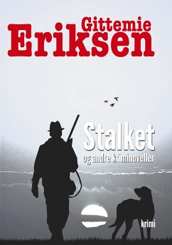 Stalket (eBook, ePUB) - Eriksen, Gittemie