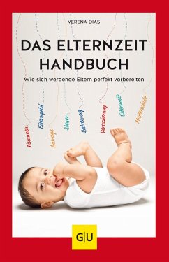 Das Elternzeit-Handbuch (eBook, ePUB) - Dias, Verena