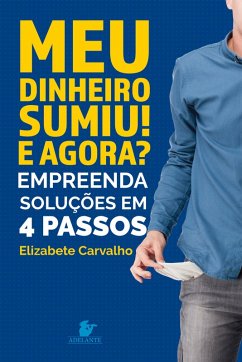 Meu dinheiro sumiu! E agora? (eBook, ePUB) Cover Meu dinheiro sumiu! E agora? (eBook, ePUB)