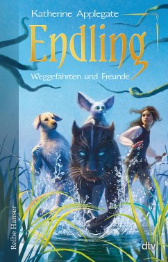 Weggefährten und Freunde / Die Endling-Trilogie Bd.2 (eBook, ePUB) - Applegate, Katherine