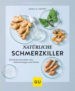 Natürliche Schmerzkiller (eBook, ePUB) - Siewert, Aruna M.