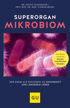Superorgan Mikrobiom (eBook, ePUB) - Schaenzler, Nicole; Beigel, PD Florian