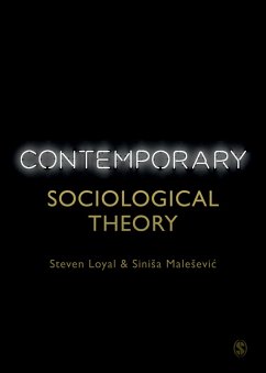 Contemporary Sociological Theory (eBook, PDF) - Loyal, Steven; Malesevic, Sinisa