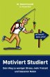 Motiviert Studiert - Dein Weg zu... - Bild 1