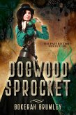 Dogwood Sprocket (eBook, ePUB) Dogwood Sprocket (eBook, ePUB)