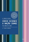 Chico Science & Nação Zumbi - Da lama ao caos (eBook, ePUB) Chico Science & Nação Zumbi - Da lama ao caos (eBook, ePUB)