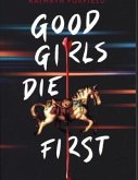 Good Girls Die First