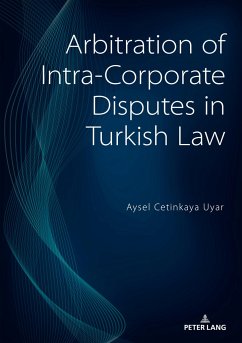 Arbitration of Intra-Corporate Disputes in Turkish Law - Cetinkaya Uyar, Aysel