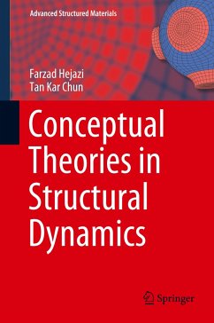 Conceptual Theories in Structural Dynamics - Hejazi, Farzad;Chun, Tan Kar