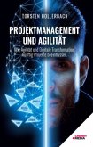 Projektmanagement und Agilität Projektmanagement und Agilität