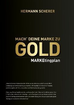 Mach' deine Marke zu GOLD - Scherer, Hermann