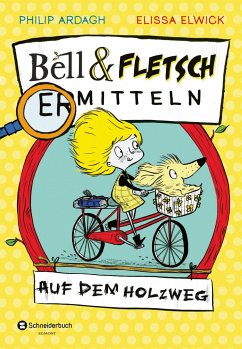 Auf dem Holzweg / Bell und Fletsch ermitteln Bd.2 - Ardagh, Philip