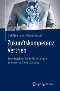 Zukunftskompetenz Vertrieb, m. 1 Buch, m. 1 E-Book - Thiemann, Dirk;Skazel, Rainer