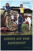 Kinder auf dem Bauernhof Kinder auf dem Bauernhof