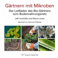 Gärtnern mit Mikroben - Lowenfels, Jeff;Lewis, Wayne