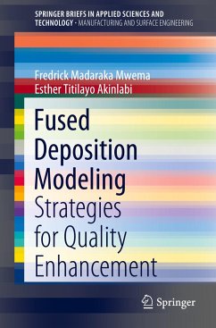 Fused Deposition Modeling - Mwema, Fredrick Madaraka;Akinlabi, Esther Titilayo