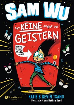 Sam Wu - Hat KEINE Angst vor Geistern / Sam Wu Bd.1 - Tsang, Katie;Tsang, Kevin