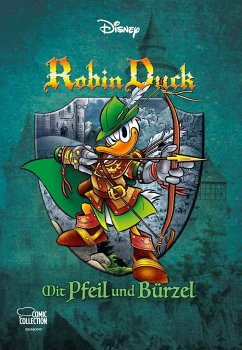 Robin Duck - Mit Pfeil und Bürzel / Disney Enthologien Bd.48 - Disney, Walt