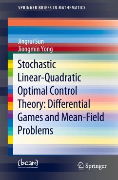 Stochastic Linear-Quadratic Optimal Control Theory: Differential Games and Mean-Field Problems - Sun, Jingrui;Yong, Jiongmin