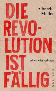Die Revolution ist fällig - Müller, Albrecht