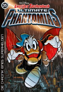 Die Chronik eines Superhelden / Lustiges Taschenbuch Ultimate Phantomias Bd.35 - Disney, Walt