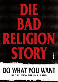 Die Bad Religion Story - Bad Religion;Ruland, Jim