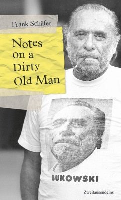 Notes on a Dirty Old Man. - Schäfer, Frank