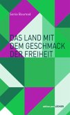 Das Land mit dem Geschmack der Freiheit