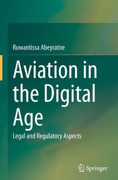 Aviation in the Digital Age - Abeyratne, Ruwantissa
