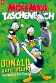 Donald ganz stark! / Micky Maus Taschenbuch Bd.22 Donald ganz stark! / Micky Maus Taschenbuch Bd.22