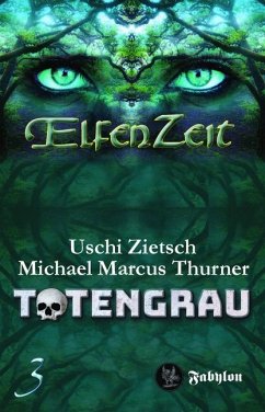 Elfenzeit - Totengrau - Zietsch, Uschi;Thurner, Michael Marcus