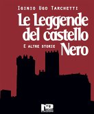Le leggende del castello nero e altri racconti (eBook, ePUB)