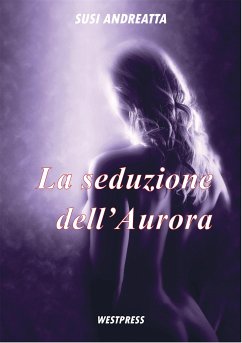 Cover La seduzione dell'Aurora (eBook, ePUB)