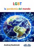 LGBT La Pandemia Del Mondo (eBook, ePUB)