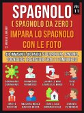 Spagnolo (Spagnolo da Zero) Impara lo spagnolo con le foto (Vol 11) (eBook, ePUB) Spagnolo (Spagnolo da Zero) Impara lo spagnolo con le foto (Vol 11) (eBook, ePUB)