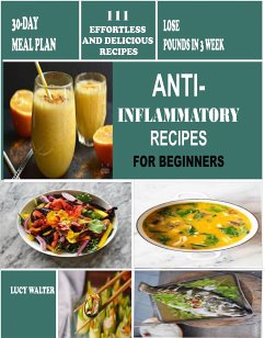 Anti-inflammatory recipes for beginners (eBook, ePUB) - Walter, Lucy