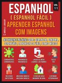 Espanhol (Espanhol Fácil) Aprender Espanhol Com Imagens (Vol 11) (eBook, ePUB)