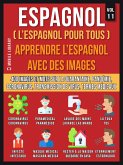 Espagnol (L&quote;Espagnol Pour Tous) - Apprendre L'Espagnol Avec Des Images (Vol 11) (eBook, ePUB)