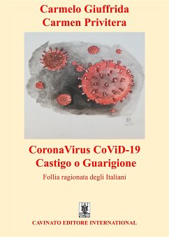 CoronaVirus CoViD-19 - Castigo o Guarigione (eBook, ePUB) - Giuffrida, Carmelo; Privitera, Carmen