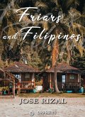 Friars and Filipinos / An Abridged Translation of Dr. Jose Rizal's Tagalog Novel, / 'Noli Me Tangere.' (eBook, ePUB)