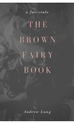 The Brown Fairy Book (eBook, ePUB) - Lang, Andrew